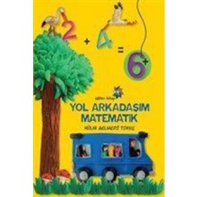 Yol Arkadaşım Matematik - Hülya Gelmedi Tokuç