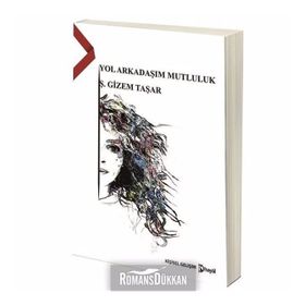 Yol Arkadaşım Mutluluk / Ş. Gizem Taşar