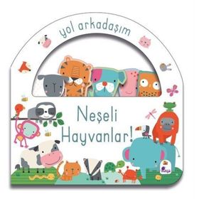 Yol Arkadaşım Neşeli Hayvanlar - İndigo Çocuk
