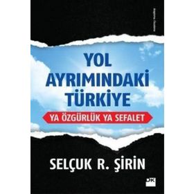Yol Ayrımındaki Türkiye - İlhan Azkan