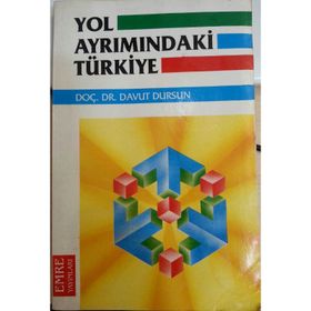 Yol Ayrımındaki Türkiye - İlhan Azkan