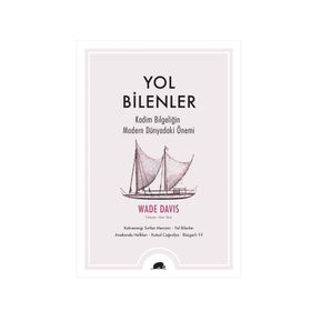 Yol Bilenler - Wade Davis
