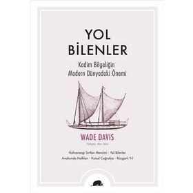 Yol Bilenler - Wade Davis