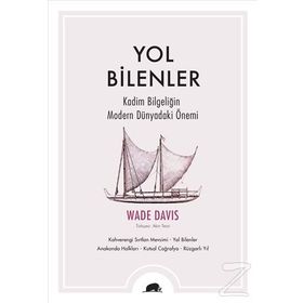Yol Bilenler - Wade Davis