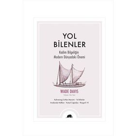 Yol Bilenler - Wade Davis