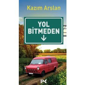 Yol Bitmeden - Kazım Arslan