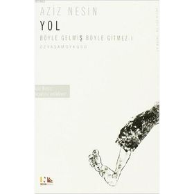 Yol Böyle Gelmiş Böyle Gitmez 1 - Aziz Nesin
