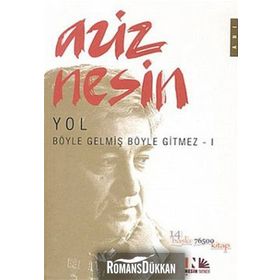 Yol Böyle Gelmiş Böyle Gitmez 1 - Aziz Nesin