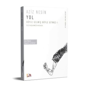 Yol Böyle Gelmiş Böyle Gitmez 1 - Aziz Nesin