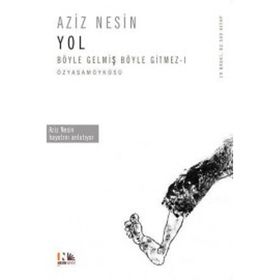 Yol Böyle Gelmiş Böyle Gitmez 1 - Aziz Nesin