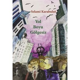 Yol Boyu Gölgesiz - Selami Karabulut