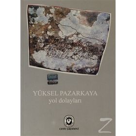 YOL DOLAYLARI - YÜKSEL PAZARKAYA