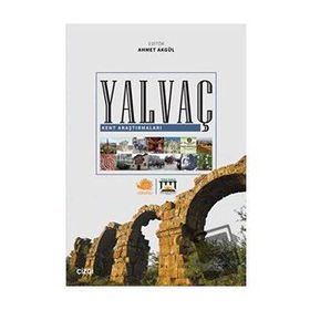 Yol Gösteren Şehir Yalvaç - Ahmet Akgül