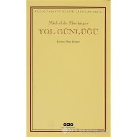 YOL GÜNLÜĞÜ - MICHEL DE MONTAIGNE