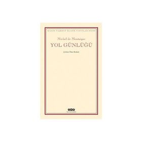 YOL GÜNLÜĞÜ - MICHEL DE MONTAIGNE