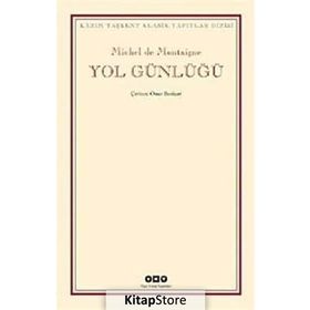 YOL GÜNLÜĞÜ - MICHEL DE MONTAIGNE