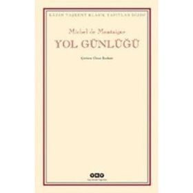 YOL GÜNLÜĞÜ - MICHEL DE MONTAIGNE