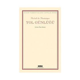 YOL GÜNLÜĞÜ - MICHEL DE MONTAIGNE