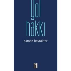 Yol Hakkı - Osman Bayraktar