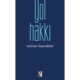 Yol Hakkı - Osman Bayraktar
