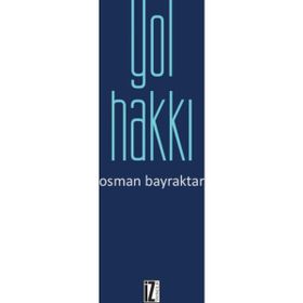 Yol Hakkı - Osman Bayraktar