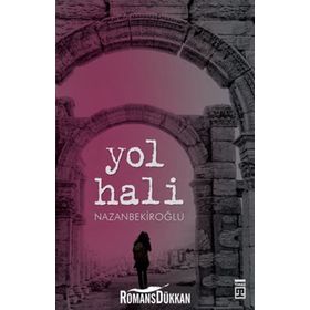 YOL HALI - NAZAN BEKİROĞLU
