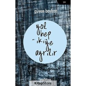 Yol Hep İkiye Ayrılır - Güven Baykan