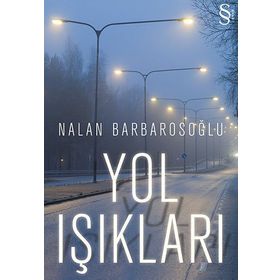 YOL IŞIKLARI - NALAN BARBAROSOĞLU