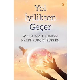 Yol İyilikten Geçer - Aylin Rona Süeren