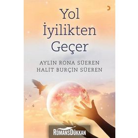 Yol İyilikten Geçer - Aylin Rona Süeren