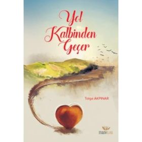 Yol Kalbinden Geçer - Tolga Akpınar