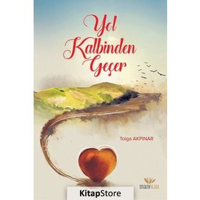 Yol Kalbinden Geçer - Tolga Akpınar
