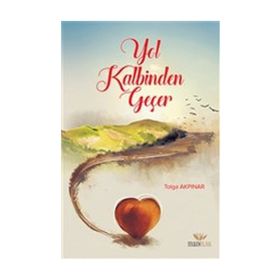 Yol Kalbinden Geçer - Tolga Akpınar
