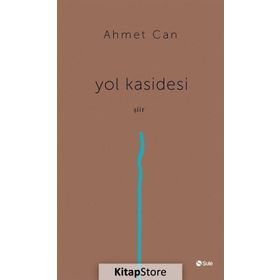 Yol Kasidesi - Ahmet Can
