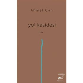 Yol Kasidesi - Ahmet Can