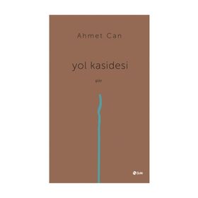 Yol Kasidesi - Ahmet Can