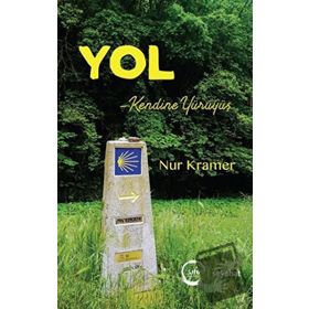 Yol - Kendine Yürüyüş - Nur Kramer