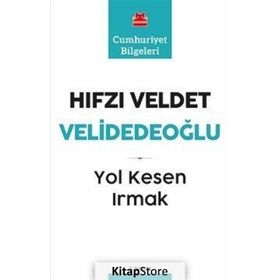 Yol Kesen Irmak - Hıfzı Veldet Velidedeoğlu