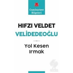 Yol Kesen Irmak - Hıfzı Veldet Velidedeoğlu