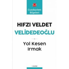 Yol Kesen Irmak - Hıfzı Veldet Velidedeoğlu