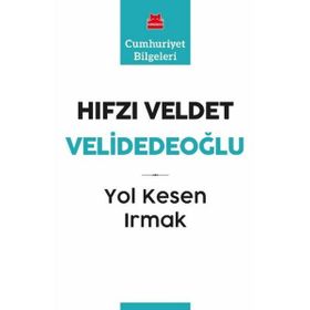 Yol Kesen Irmak - Hıfzı Veldet Velidedeoğlu