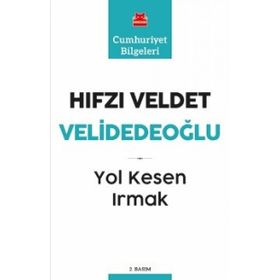 Yol Kesen Irmak - Hıfzı Veldet Velidedeoğlu