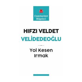 Yol Kesen Irmak - Hıfzı Veldet Velidedeoğlu