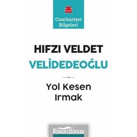 Yol Kesen Irmak - Hıfzı Veldet Velidedeoğlu