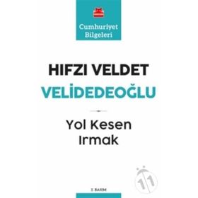 Yol Kesen Irmak - Hıfzı Veldet Velidedeoğlu