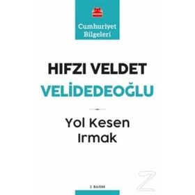 Yol Kesen Irmak - Hıfzı Veldet Velidedeoğlu