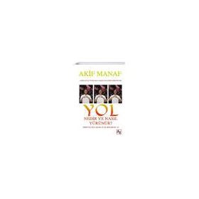 Yol Nedir ve Nasıl Yürünür - Akif Manaf