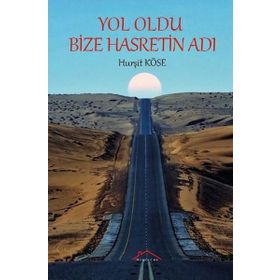 Yol Oldu Bize Hasretin Adı - Hurşit Köse