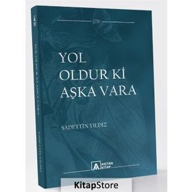 Yol Oldur ki Aşka Vara - Sadettin Yıldız