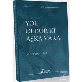 Yol Oldur ki Aşka Vara - Sadettin Yıldız